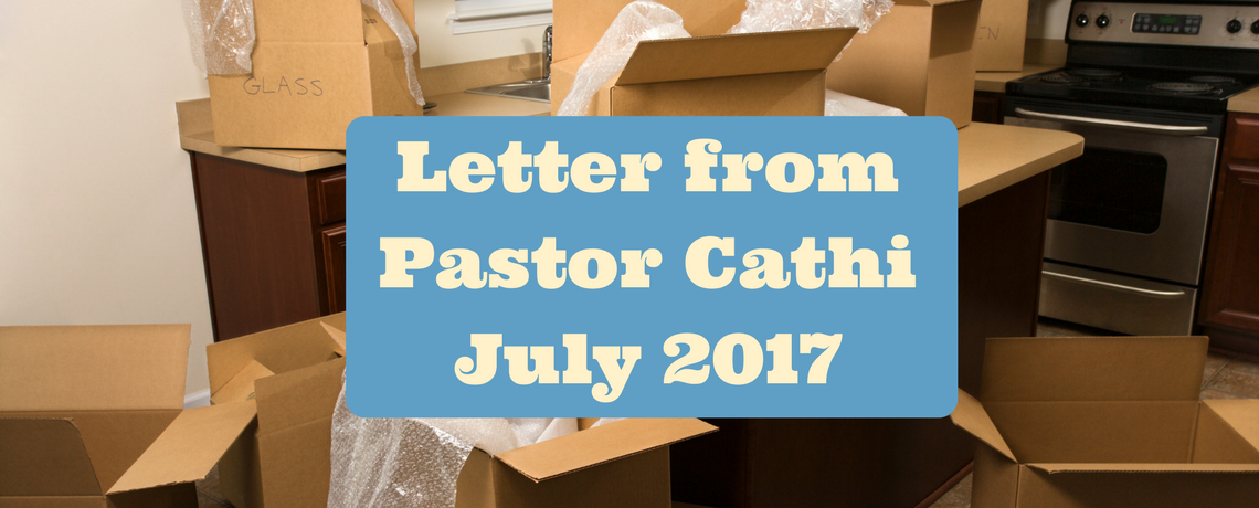 Letter from Pastor Cathi – July 2017