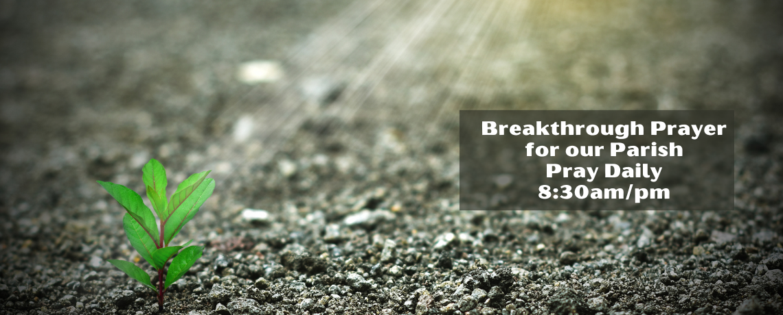 Daily BreakThrough Prayer for our Parish