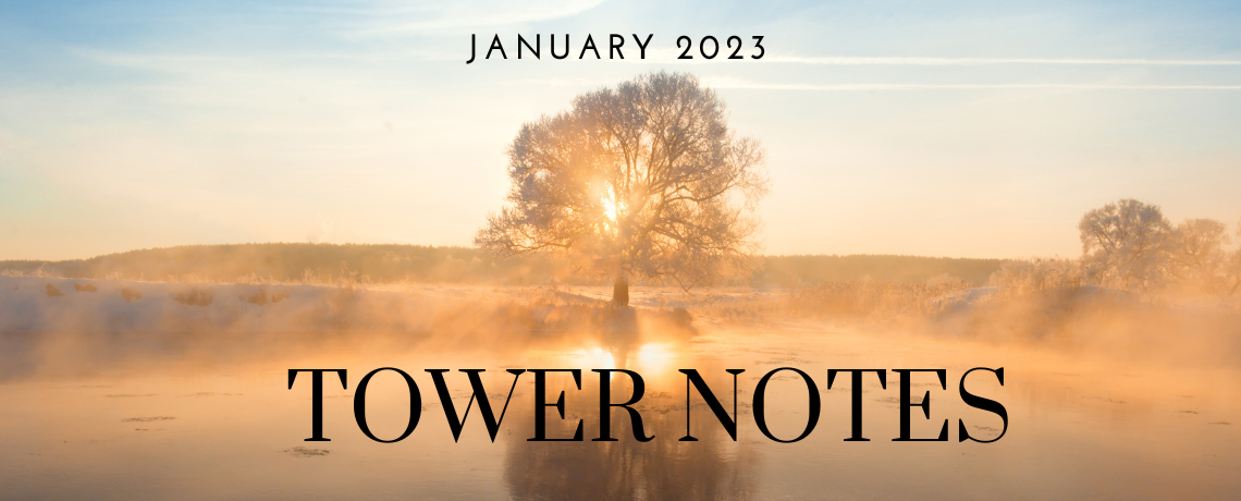 January 2023 Tower Notes