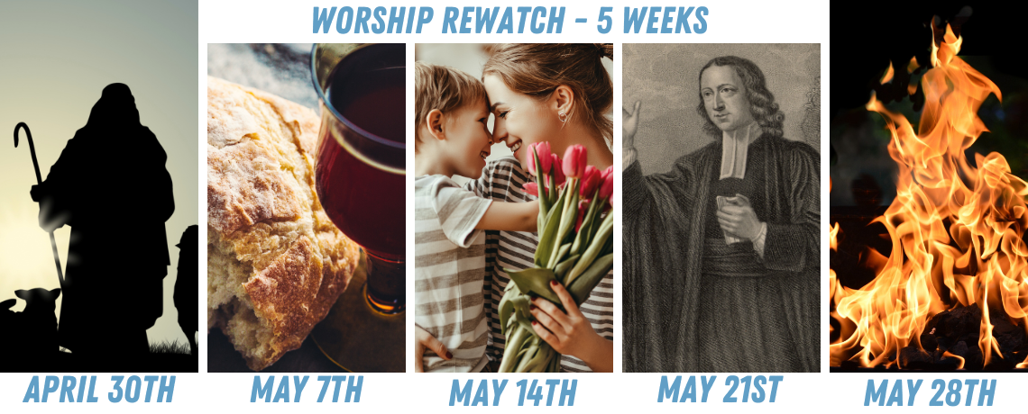 Worship ReWatch – April 30th thru Pentecost